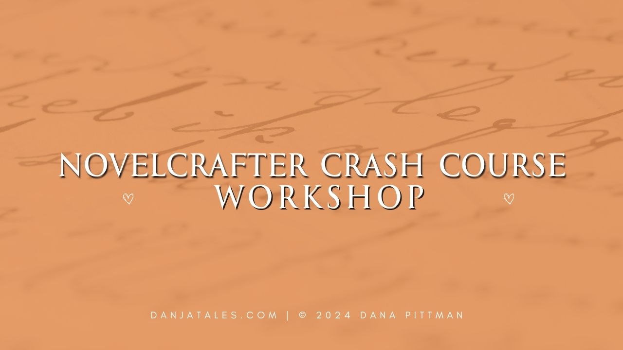 NovelCrafter Crash Course Workshop - DanjaTales